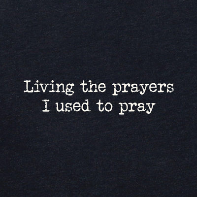 Living the Prayers Tee