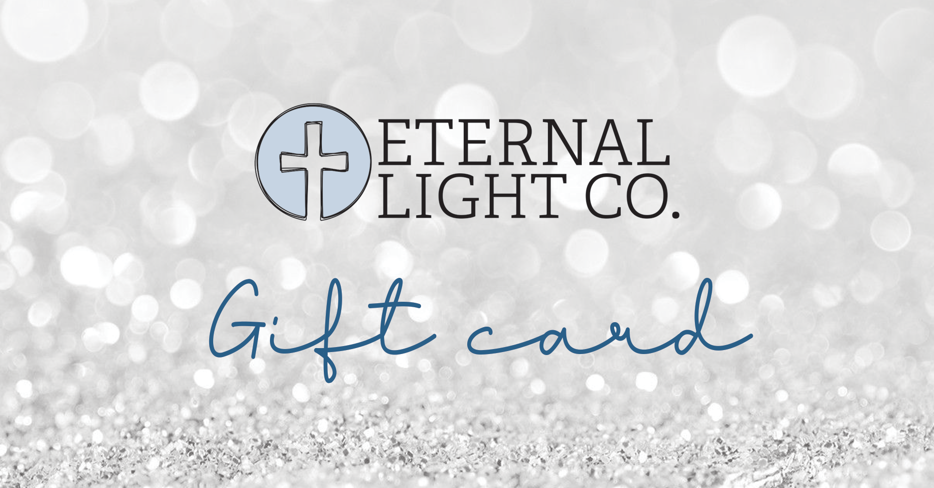 Gift Card Eternal Light Co