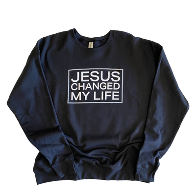 Jesus Changed My Life Sweatshirt