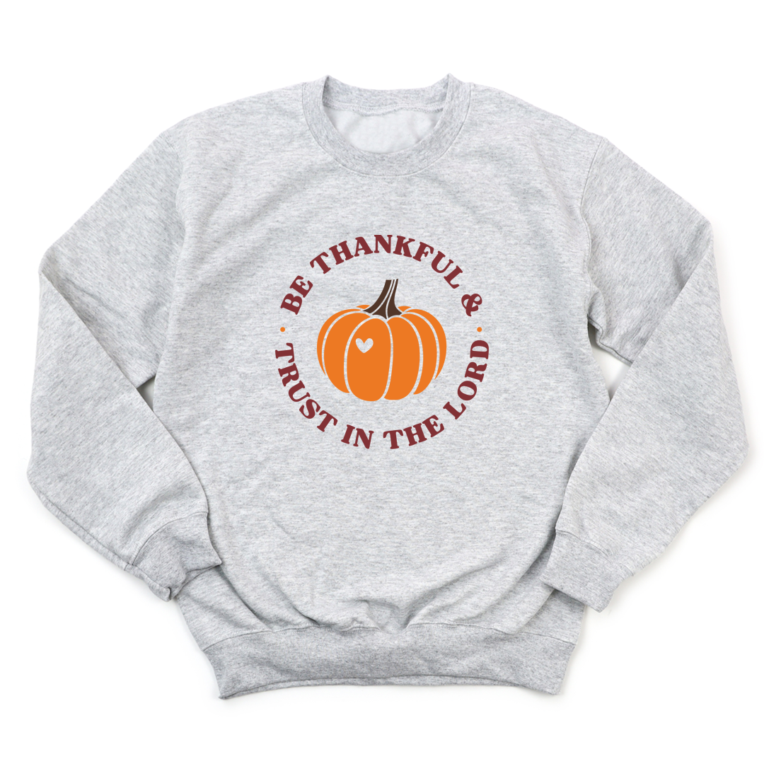 Be Thankful Sweatshirt