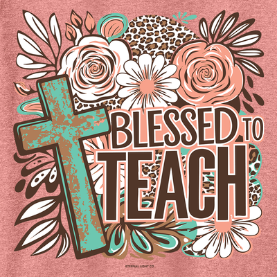 Blessed To Teach Tee