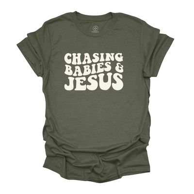 Chasing Babies & Jesus Tee