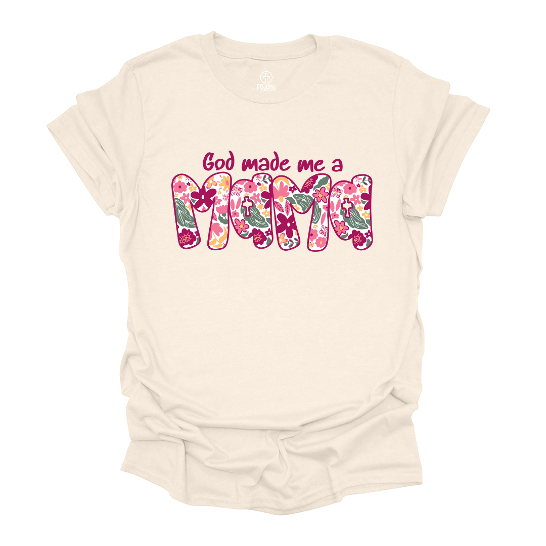 God Made Me A Mama Tee