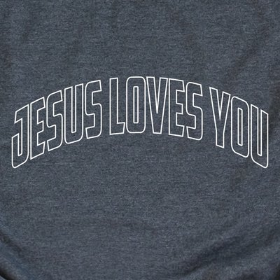 Jesus Loves You Sweatshirt