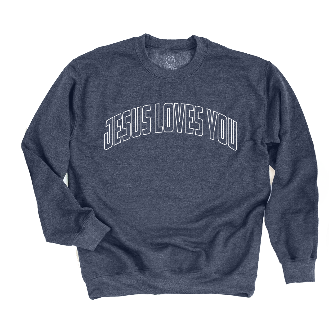Jesus Loves You Sweatshirt