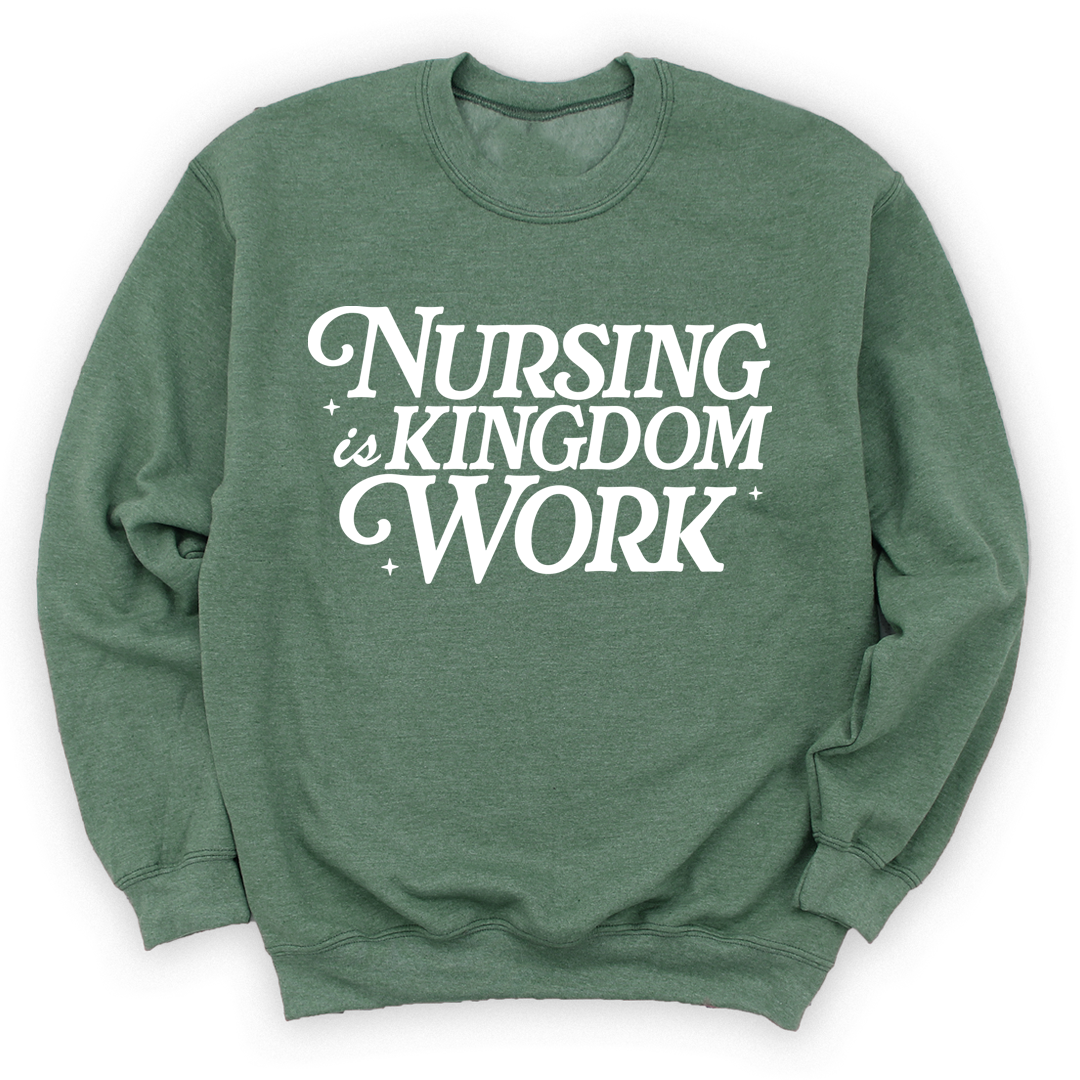 Nursing is Kingdom Work Sweatshirt