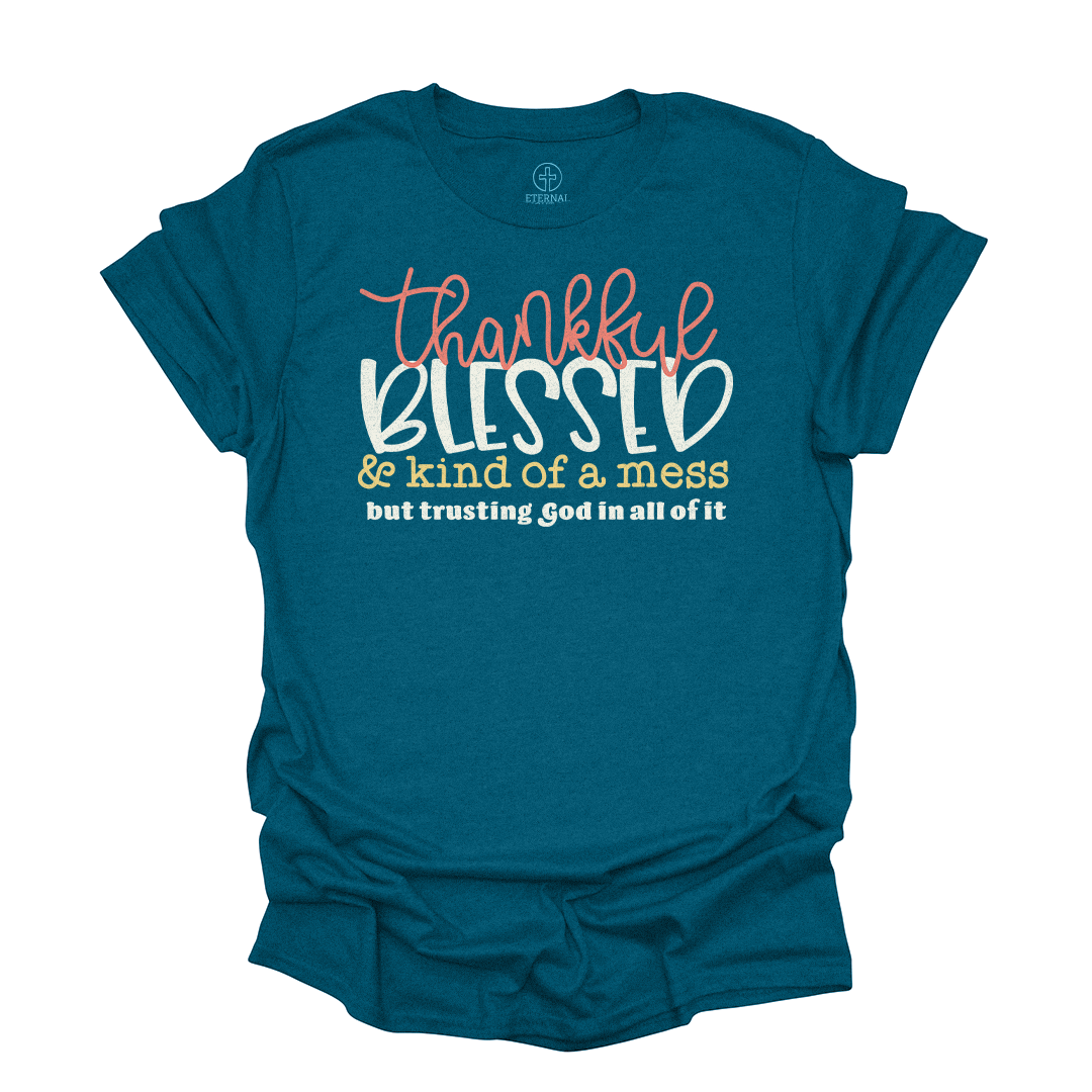 Thankful Blessed Mess Tee