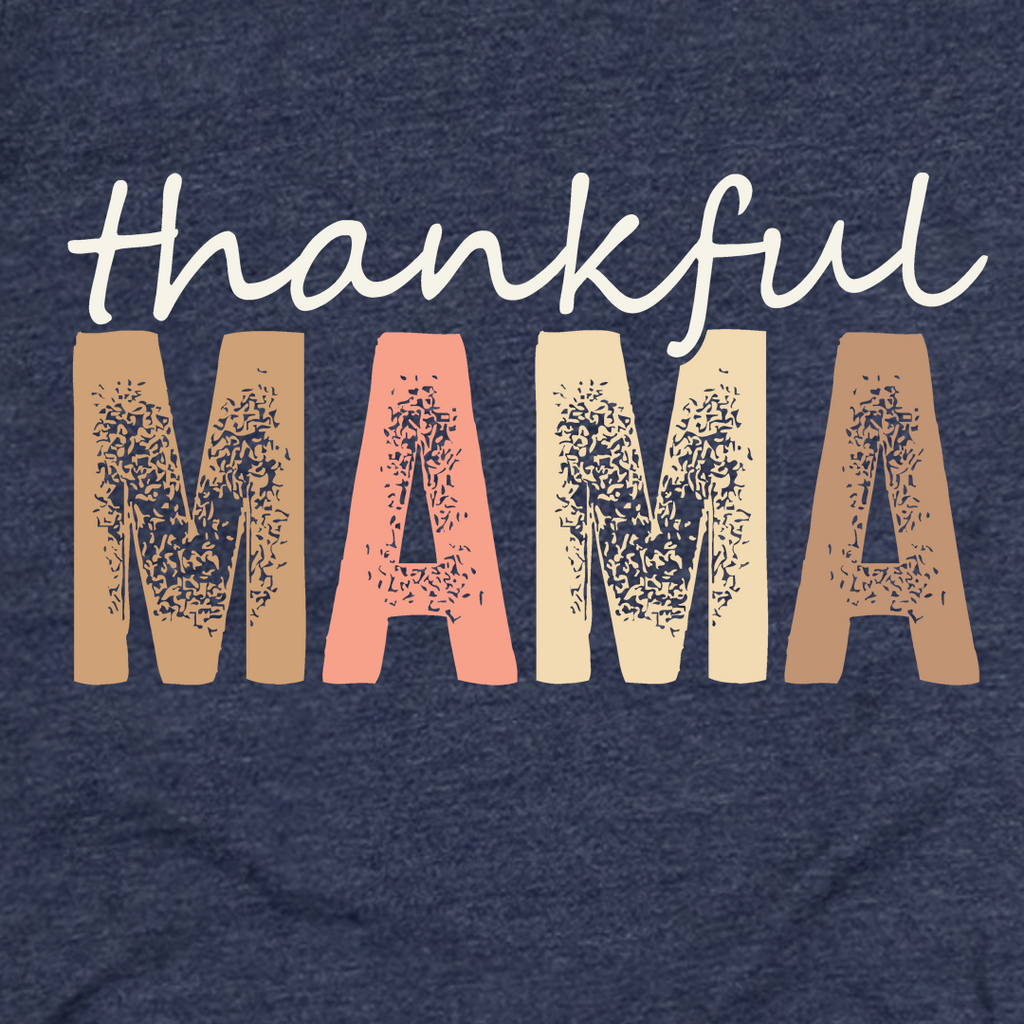 Thankful Mama Tee