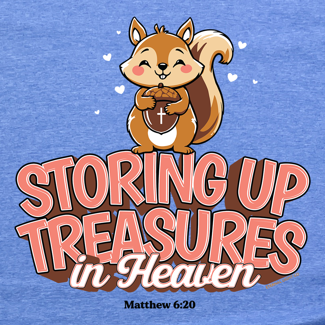 Treasures In Heaven Tee