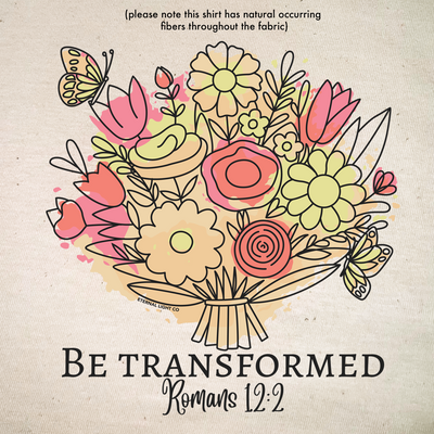 Be Transformed Tee