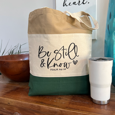 Be Still & Know Tote