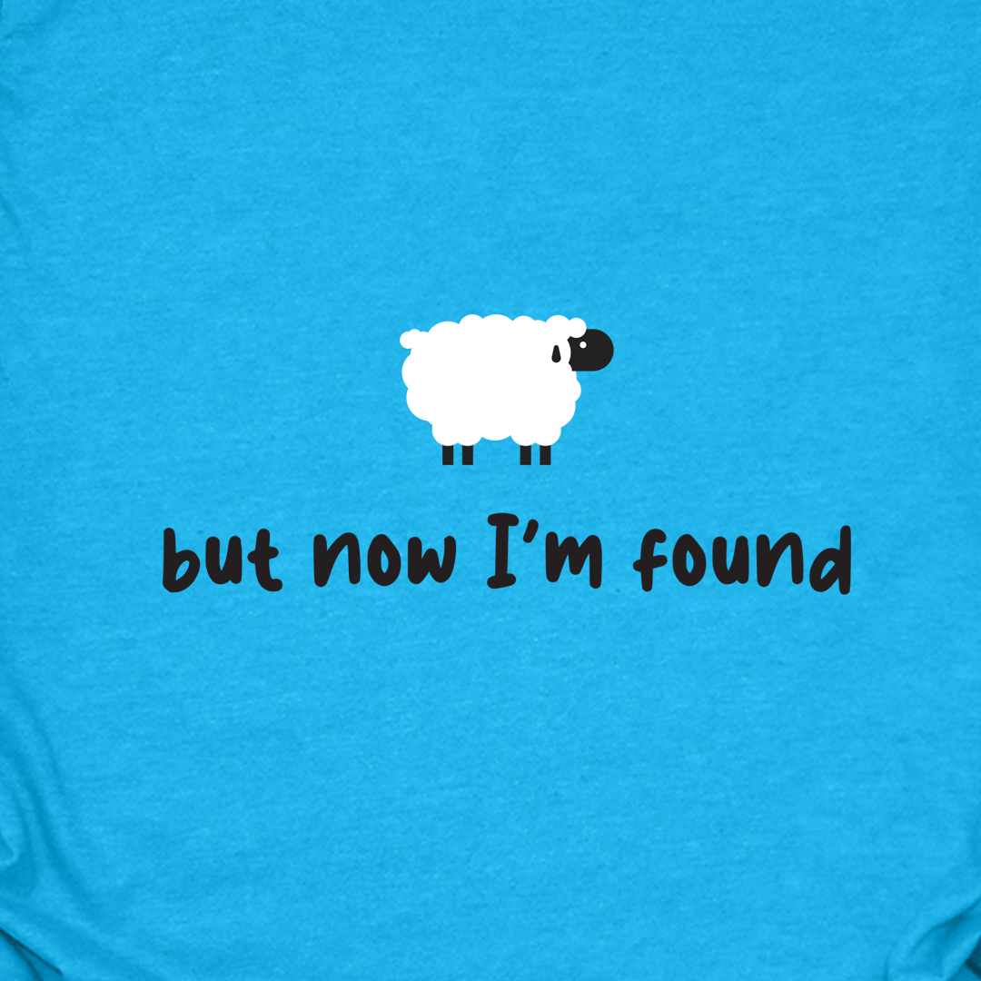 But Now I'm Found Tee Eternal Light Co