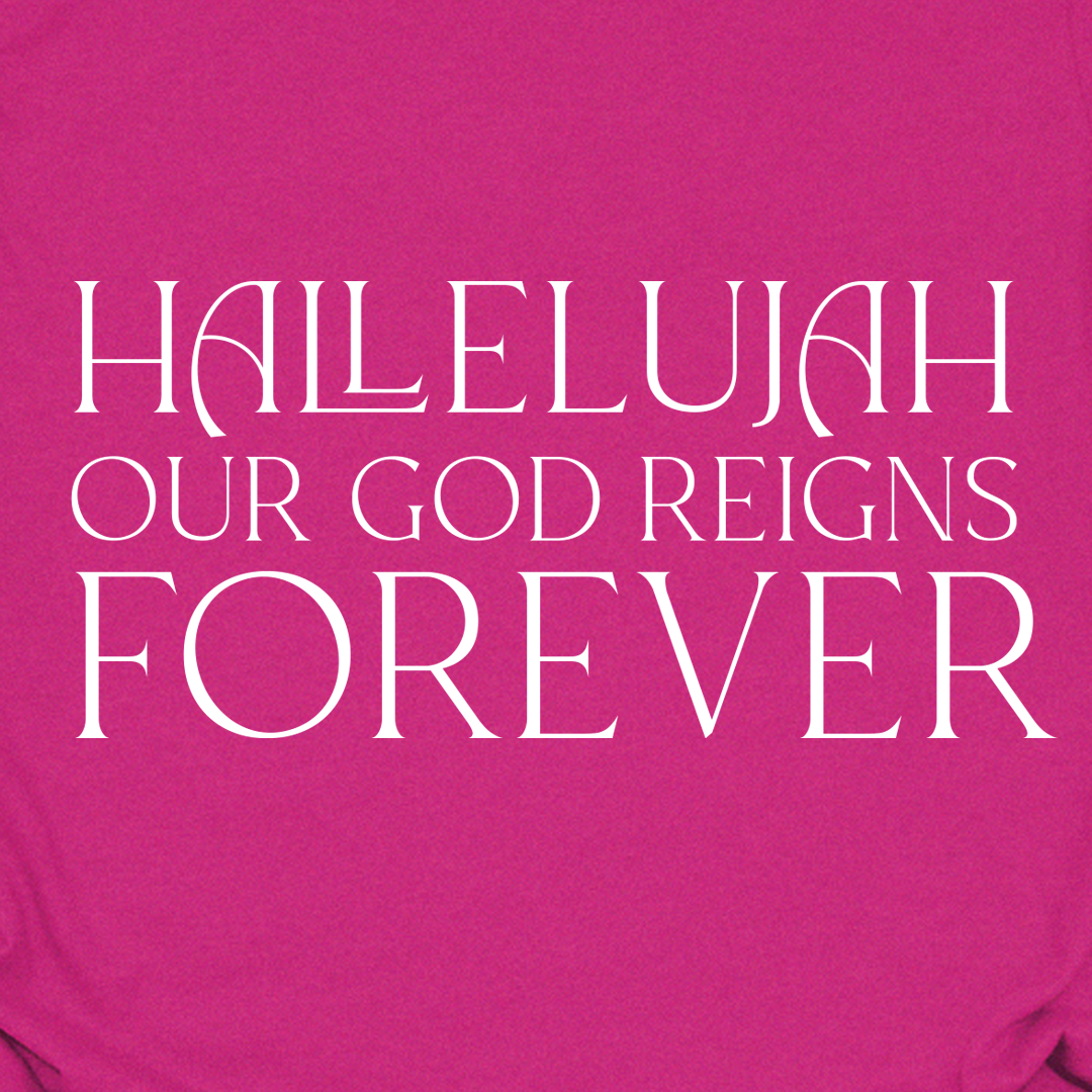 Hallelujah Our God Reigns Tee