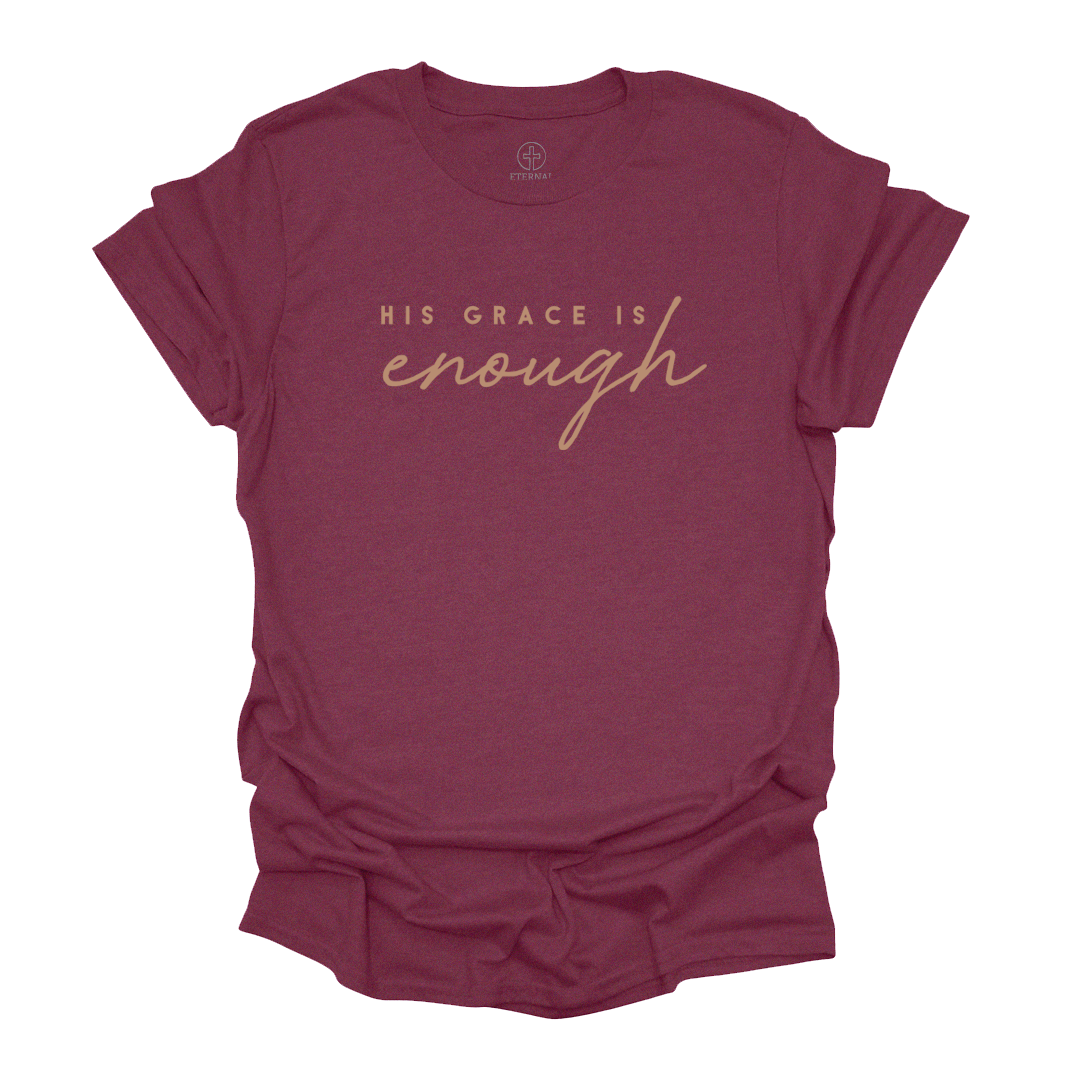 His Grace Is Enough Tee