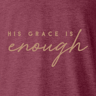 His Grace Is Enough Tee