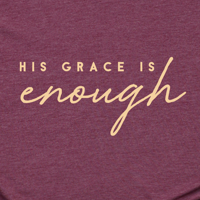 His Grace Is Enough Tee
