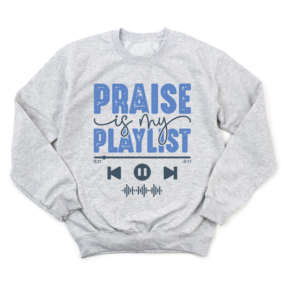 Praise Playlist Sweatshirt