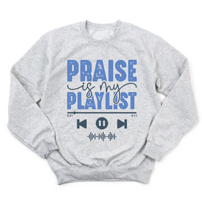 Praise Playlist Sweatshirt