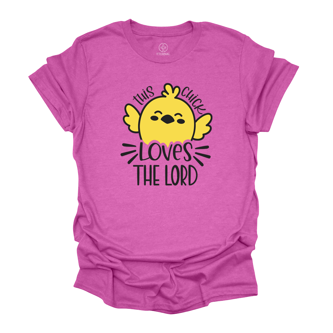 This Chick Loves The Lord Tee