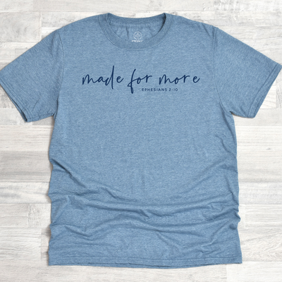 Made For More Tee